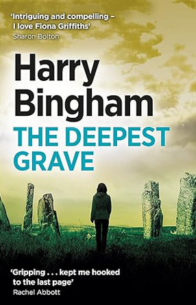 Fiona Griffiths #6 - The Deepest Grave - Harry Bingham - UK edition