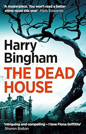 Fiona Griffiths #5 - The Dead House - Harry Bingham - UK edition